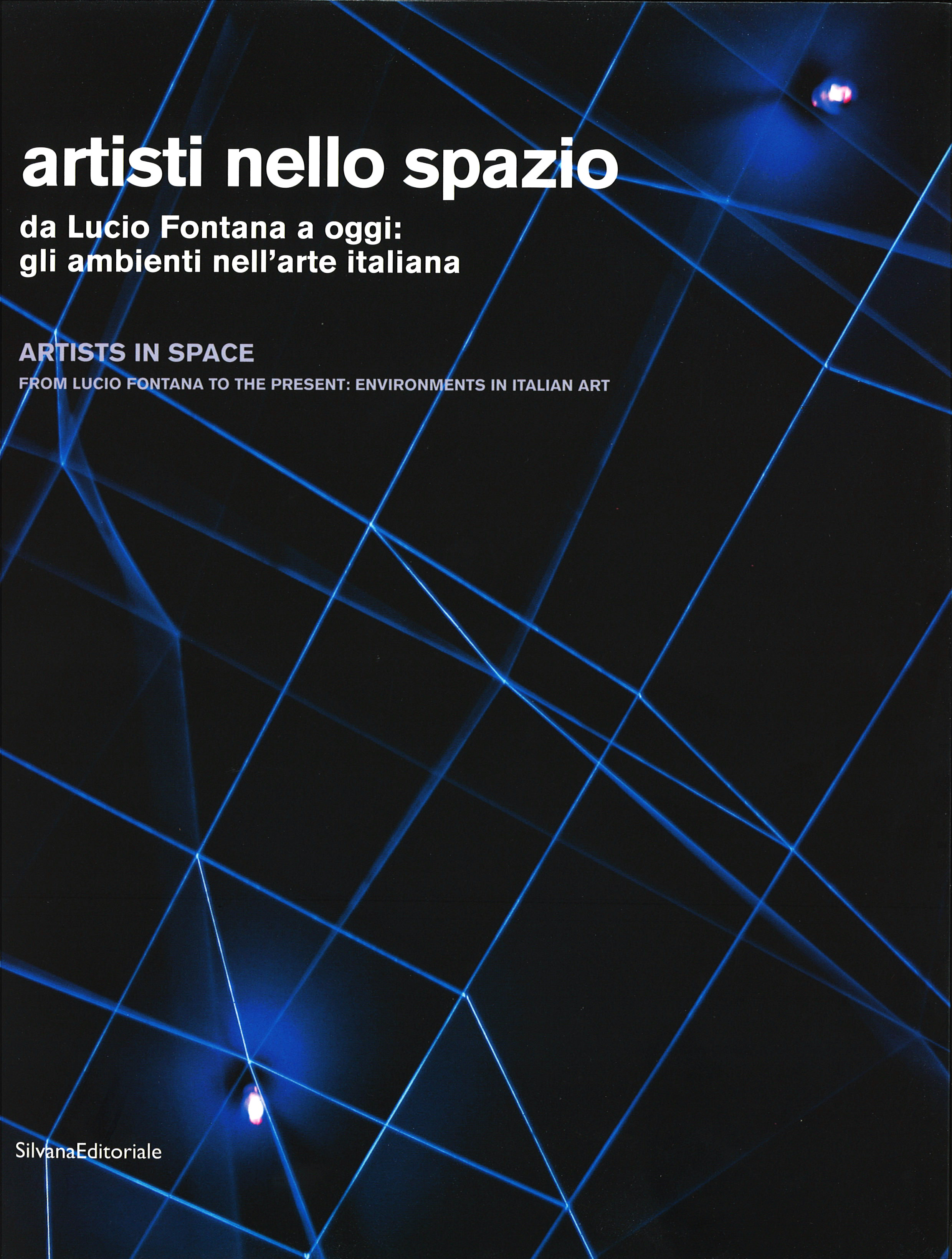 Artisti nello spazio - Da Lucio Fontana ad oggi: gli ambienti nell'arte italiana