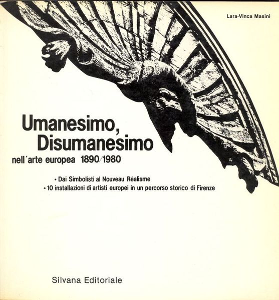 Umanesimo, Disumanesimo nell'arte europea 1890/1980