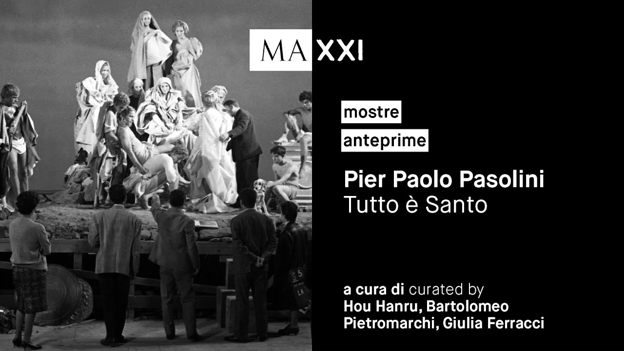 Pier Paolo Pasolini. Tutto è santo. Il corpo Politico